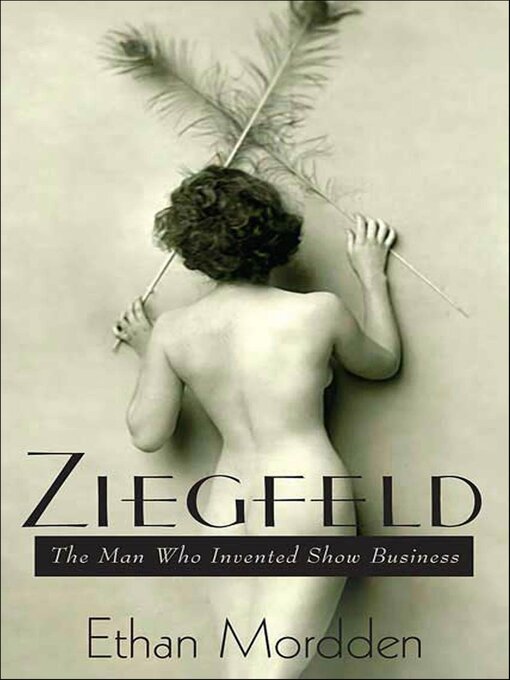 Title details for Ziegfeld by Ethan Mordden - Available